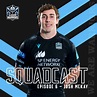 The Squadcast | Josh McKay | S1 E6 - The Squadcast | A Rugby Podcast ...