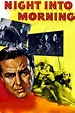 ‎Night Into Morning (1951) directed by Fletcher Markle • Reviews, film ...