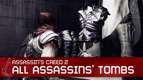 Assassin S Creed 2 All Assassins Tombs Plus 2 Secret Areas Each