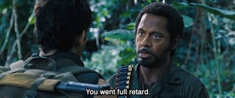 Vietnam veteran 'four leaf' tayback's memoir, tropic thunder, is being made into a film, but director damien cockburn can't control the cast of prima donnas. Everybody knows you never go full retard - MOVIE QUOTES