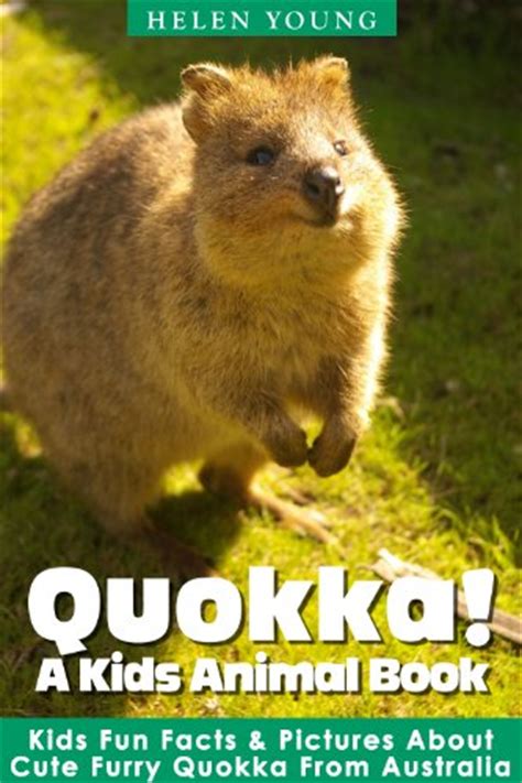 Quokka A Kids Animal Book Learn Amazing Fun Facts And Pictures About