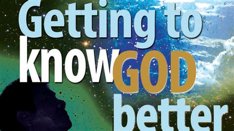 Getting To Know God Better Twr Asia