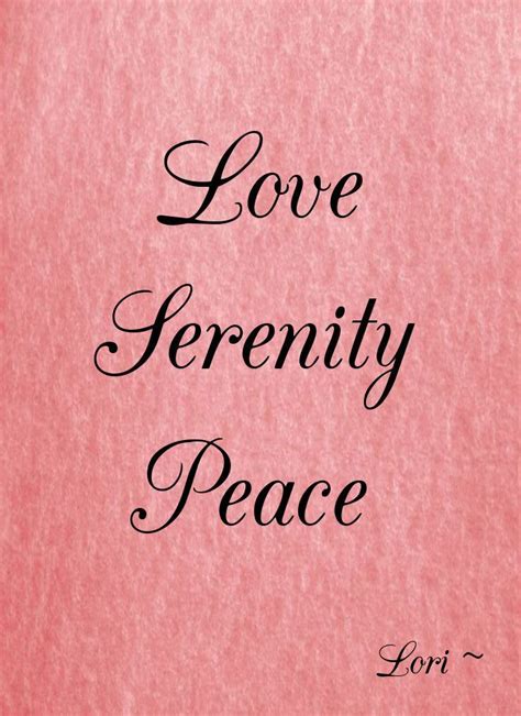 Love Serenity Peace ~lpasch Inspirational Words