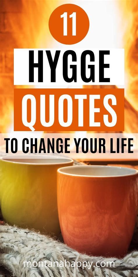 11 Hygge Quotes To Change Your Life Montana Happy Hygge Lifestyle