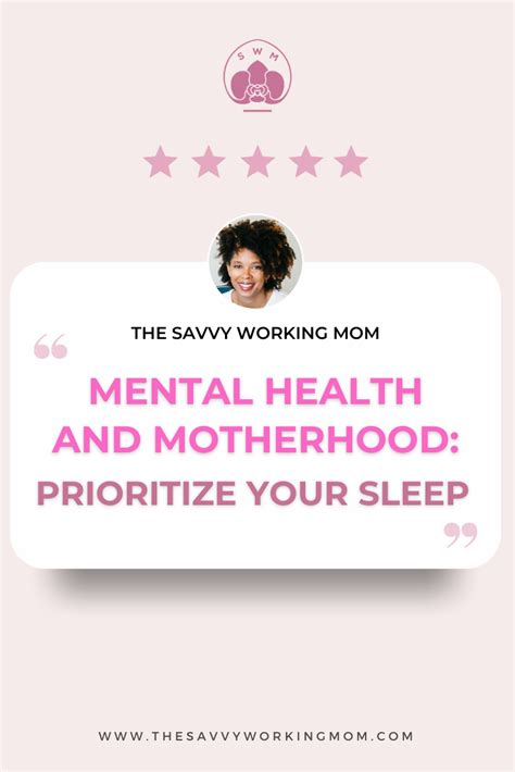 mental health and motherhood prioritize your sleep the savvy working mom