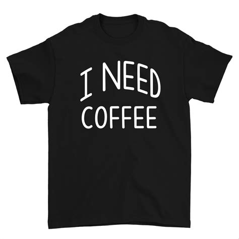 I Need Coffee T Shirt Coffee Shirts But First Coffee For Etsy