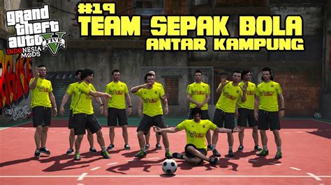 Team Sepak Bola Antar Kampung Punya Rojali Eps 19 Serial Rojali S2