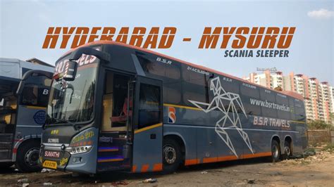 Hyderabad To Mysuru Bsr Travels Scania Sleeper Indias Most Unique