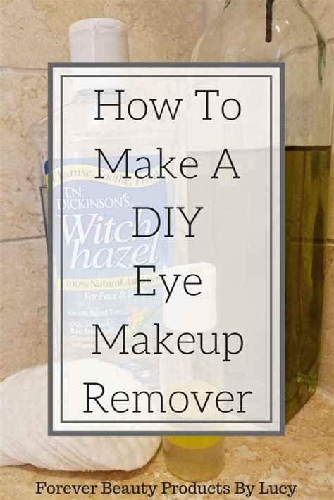 Best Diy Eye Makeup Remover Forever Beauty Products By Lucy