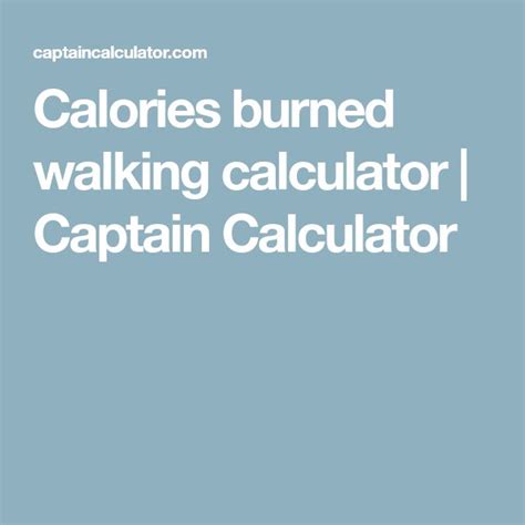 I'd point you to jack' s answer. Calories burned walking calculator | Captain Calculator ...