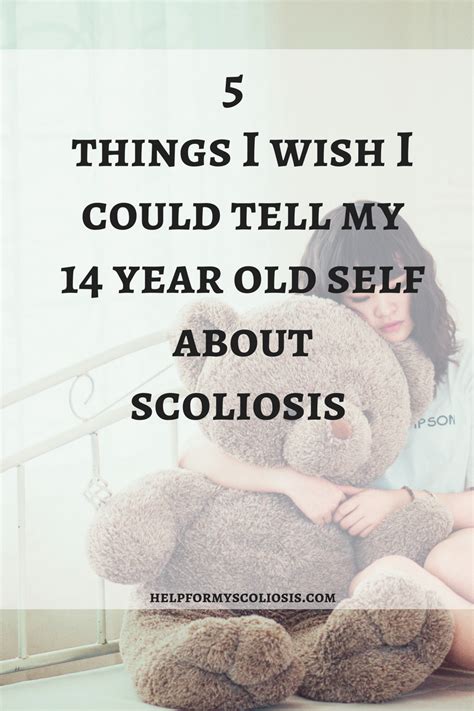 5 Things I Wish I Could Tell My 14 Year Old Self Aboutscoliosis 1 Life With Scoliosis
