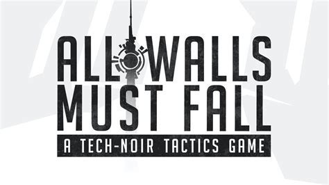 All walls must fall is an isometric tactics game where actions happen to the pulsing beat of the music. All Walls Must Fall: A Tech-Noir Tactics Game by ...