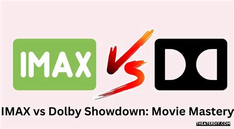 Imax Vs Dolby Cinema Which Provides The Better Experience