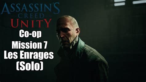 Assassins Creed Unity Co Op Solo Walkthrough Mission Les Enrages