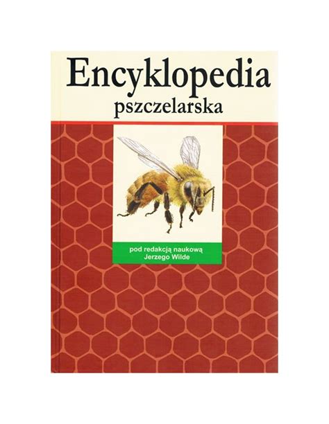 Książka Encyklopedia Pszczelarska Jerzy Wilde