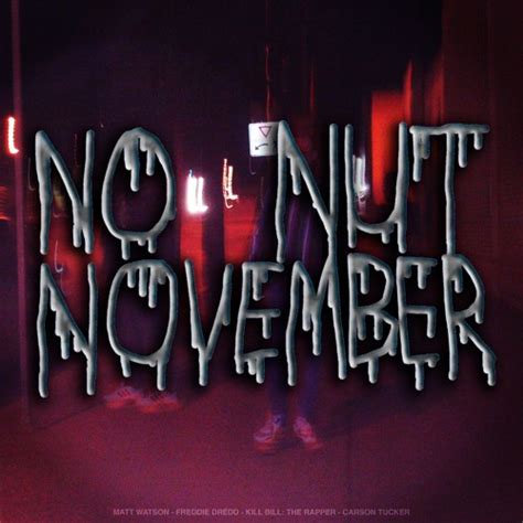 Stream No Nut November By Matt Watson Listen Online For Free On