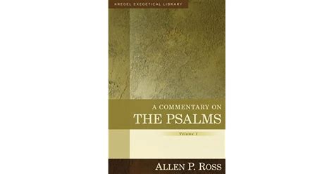 A Commentary On The Psalms Psalms 1 41 Volume 1 By Allen P Ross