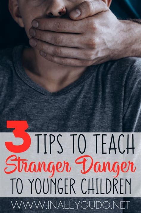 3 Tips To Teach Stranger Danger To Younger Children Stranger Danger