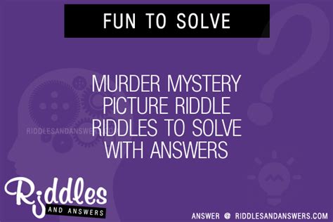 30 Murder Mystery Picture Riddles With Answers To Solve Puzzles