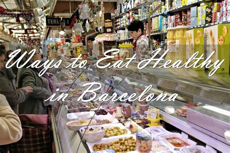 5 Ways to Eat Healthy Food in Barcelona | Ways to eat healthy, Healthy, Healthy eating