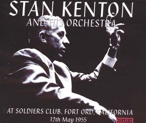 Live At The Soldiers Club Fort Ord California 1955 Stan Kenton Cd