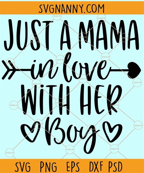 Just A Boy In Love With His Mama Svg Instant Download Cricut By
