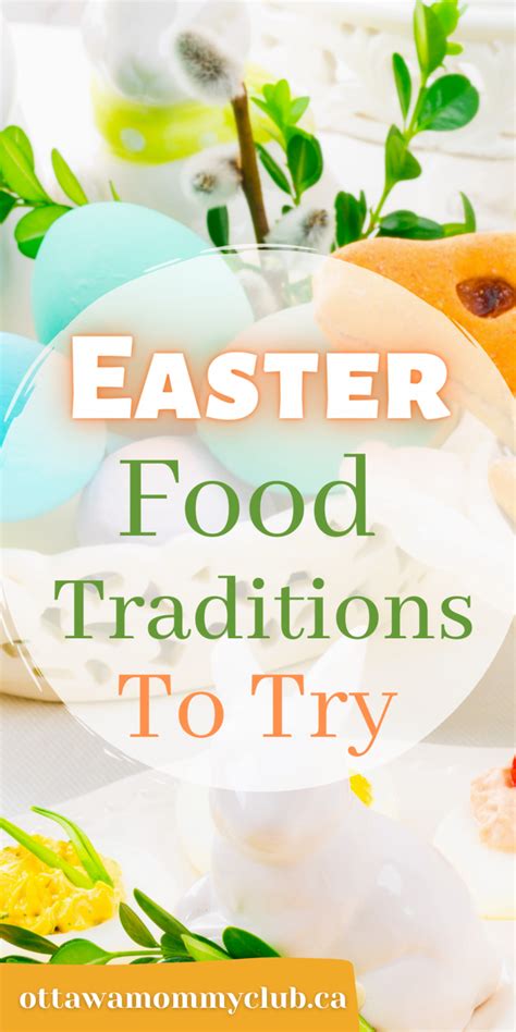 Easter Food Traditions Worth Trying Ottawa Mommy Club