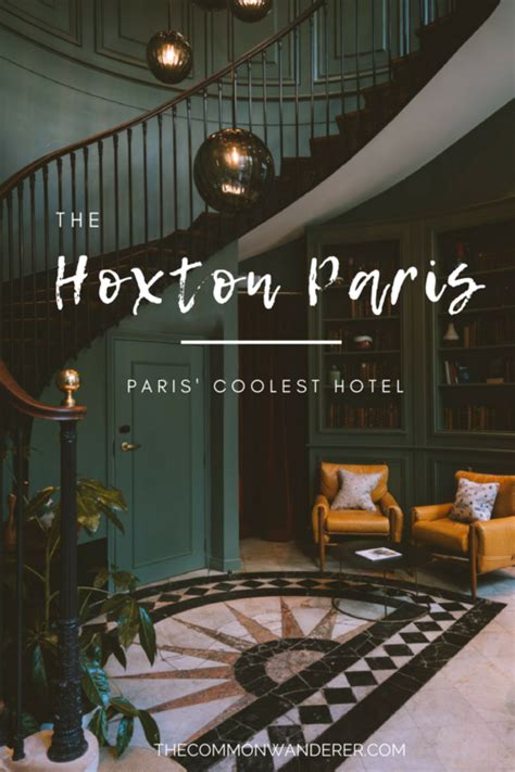 Hoxton Paris Review Hipster Style In The Heart Of Paris The Common