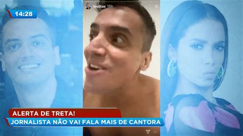 Alerta De Treta Leo Dias Não Vai Falar Mais De Anitta Youtube
