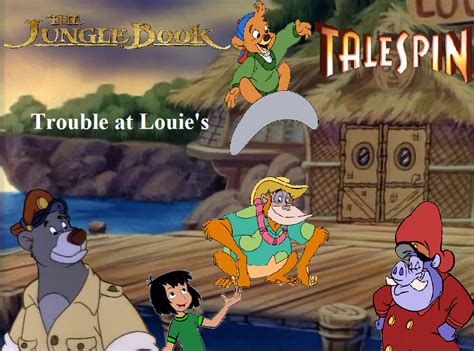 Jungle Booktalespin Fanfic Trouble At Louies By Thenoblepirate On
