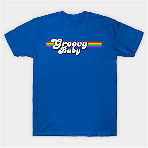 Groovy Baby Retro Rainbow Groovy T Shirt Teepublic