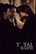 Total Eclipse (1995) — The Movie Database (TMDB)