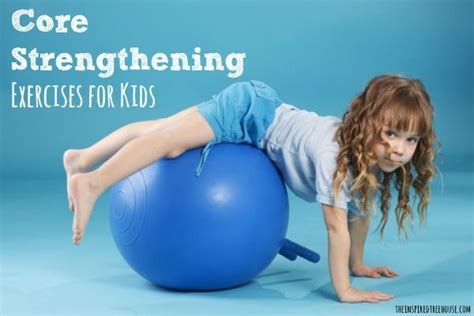 Core Strengthening Exercises For Kids The Inspired Treehouse