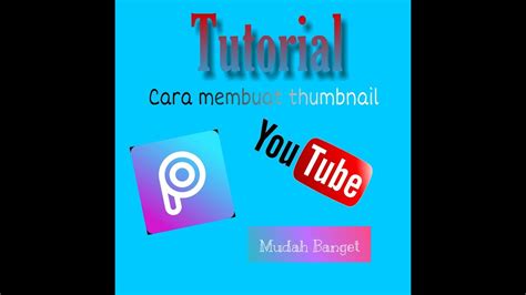 Cara Membuat Thumbnail Youtube Di Android Youtube