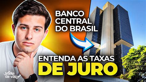 [economia] entenda a taxa de juros brasileira youtube
