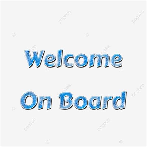 Welcome Board Hd Transparent Mottled Welcome On Board Phrase Blue