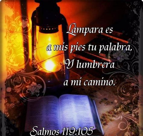Lámpara Es A Mis Pies Tu Palabra Y Lumbrera A Mi Camino Salmos 119