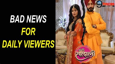 Choti Sardarni A Very Bad News For Sarabjit Meher Daily Viewers Youtube