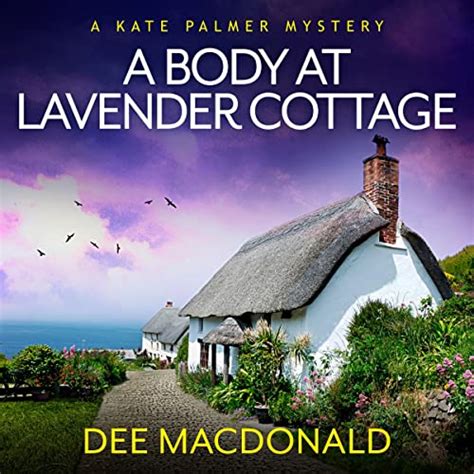 A Body At Lavender Cottage By Dee Macdonald Audiobook Audible