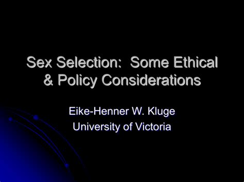 Sex Selection Some Ethical And Policy Considerations