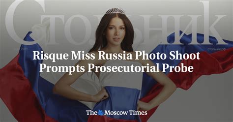 Risque Miss Russia Photo Shoot Prompts Prosecutorial Probe