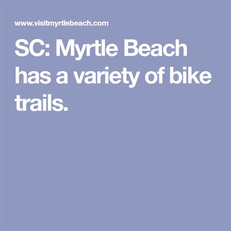 Sc Myrtle Beach Has A Variety Of Bike Trails Bike Trails Trail