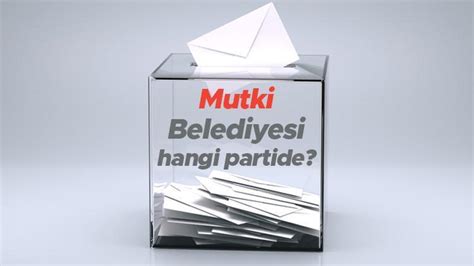 Mutki Belediyesi hangi partide Bitlis Mutki Belediye Başkanı kimdir