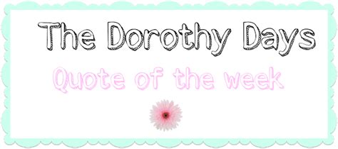 The Dorothy Days Quote Of The Week Marilyn Monroe The Dorothy Days