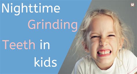 What's the deal, why are we grinding our teeth during sleep? 7 Night guard for kids grinding teeth in sleep - Sleep Land
