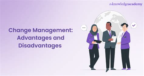 Advantages And Disadvantages Of Change Management