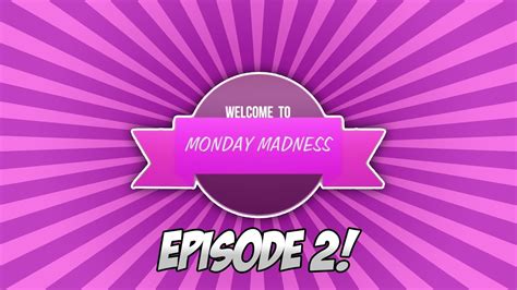Monday Madness Episode 2 Shes Hackin Youtube