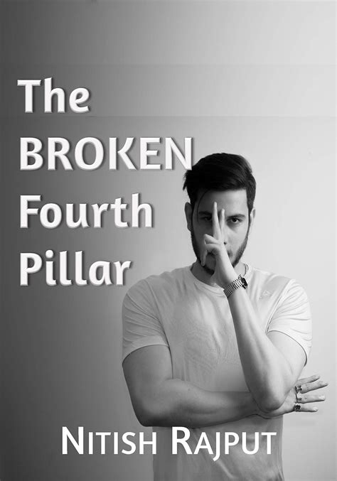 The Broken Fourth Pillar By Nitish Rajput Goodreads