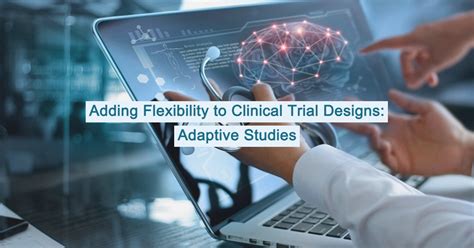 Adding Flexibility To Clinical Trial Designs Adaptive Studies Symetric