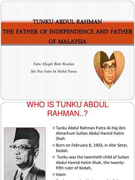 Tunku abdul rahman was 54 years old when, on august 31, 1957, he accepted from the queen's representative documents which formally granted independence and sovereignty to the federation of malaya. Tunku Abdul Rahman Auto Saved] | Malaysia | Strait Of Malacca